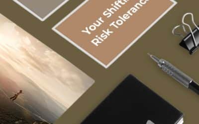 Your Shifting Risk Tolerance